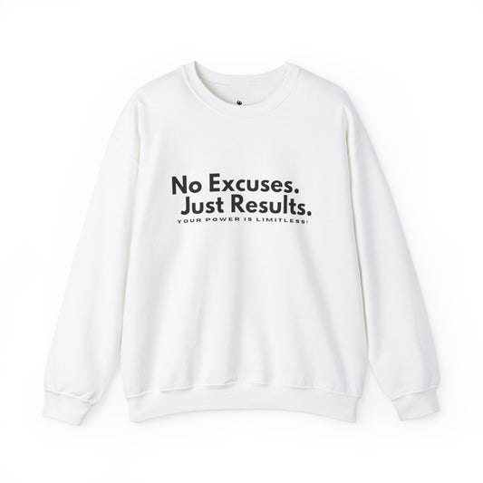 No Excuses. Just Results. Crewneck Sweatshirt