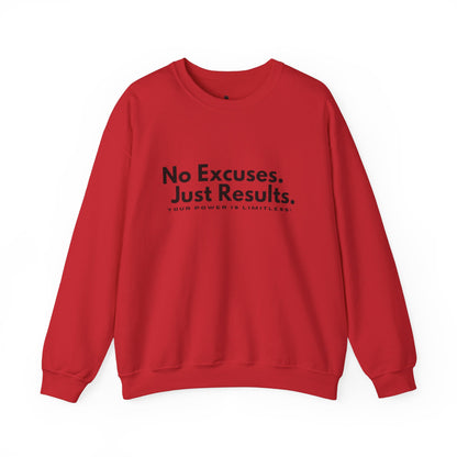 No Excuses. Just Results. Crewneck Sweatshirt