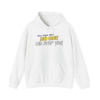 No One Can Stop You! Hooded Sweatshirt