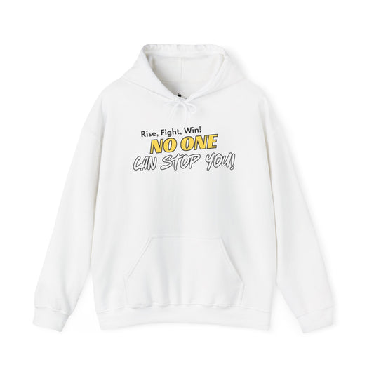 No One Can Stop You! Hooded Sweatshirt