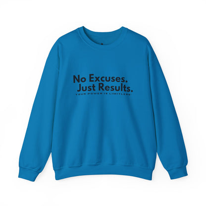 No Excuses. Just Results. Crewneck Sweatshirt