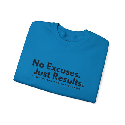 No Excuses. Just Results. Crewneck Sweatshirt