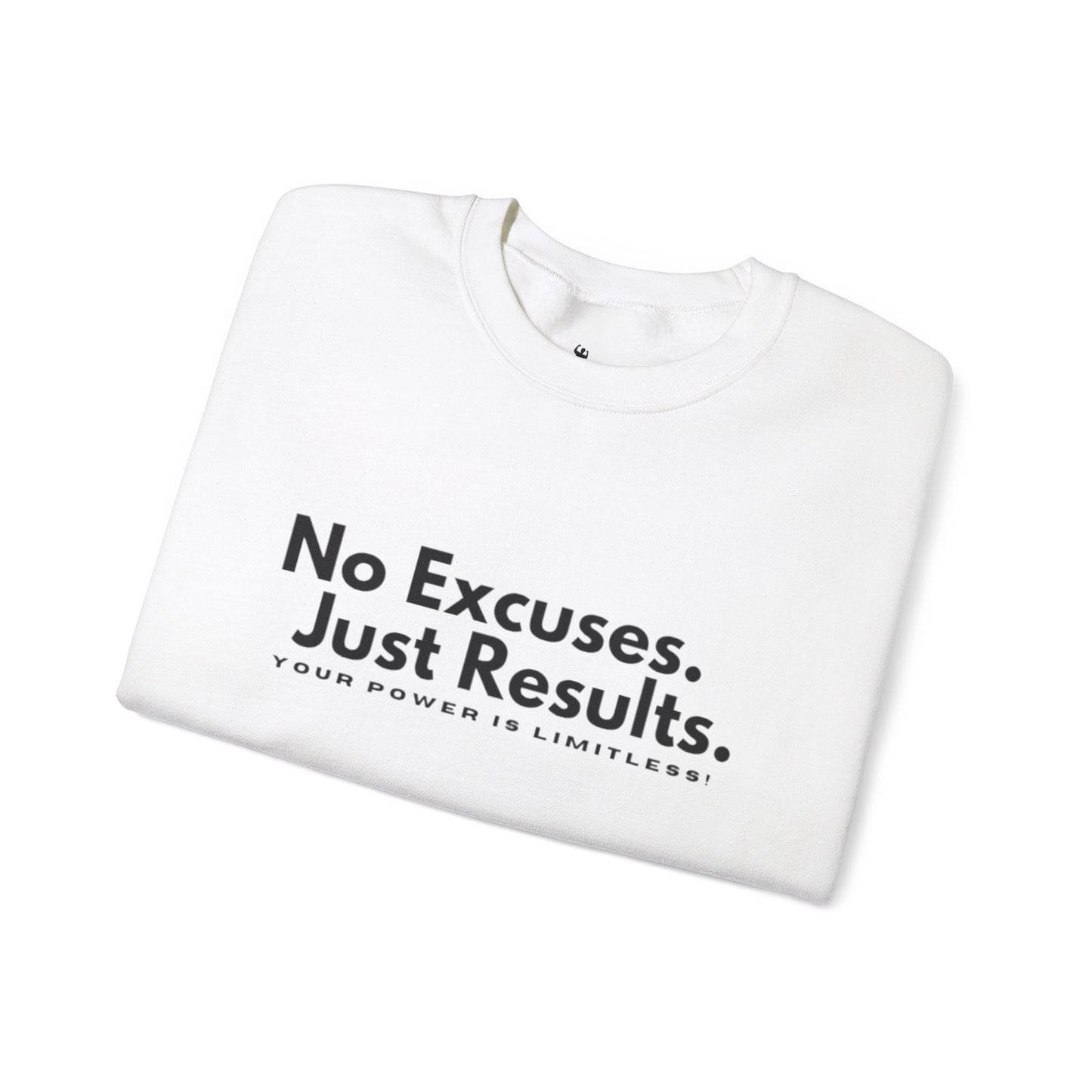 No Excuses. Just Results. Crewneck Sweatshirt