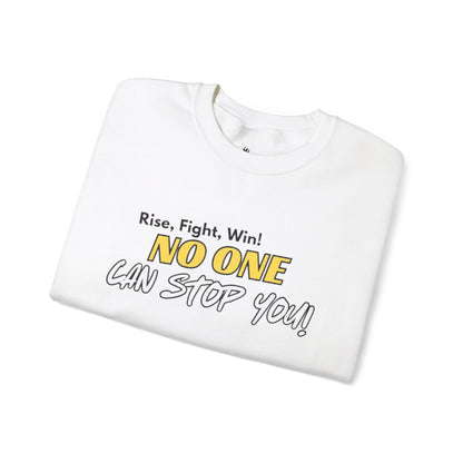 No One Can Stop You! Crewneck Sweatshirt