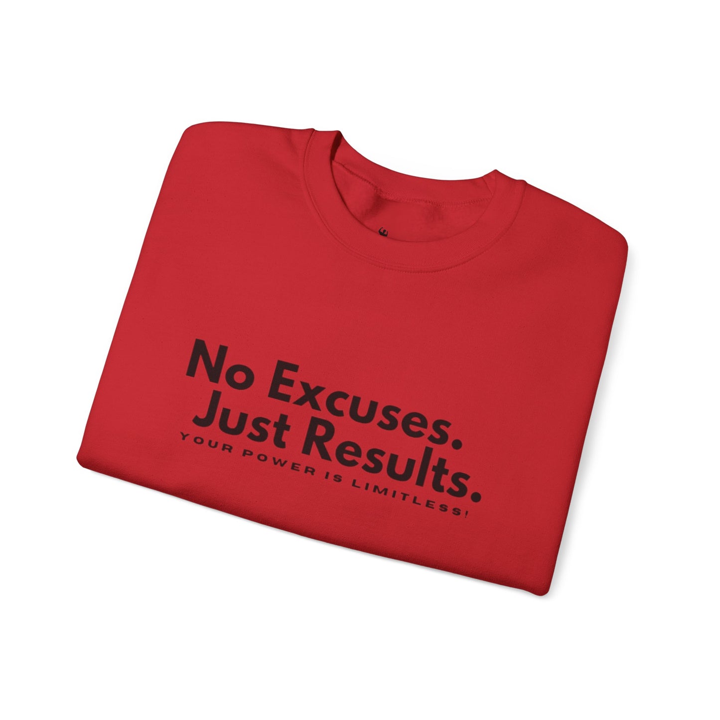 No Excuses. Just Results. Crewneck Sweatshirt