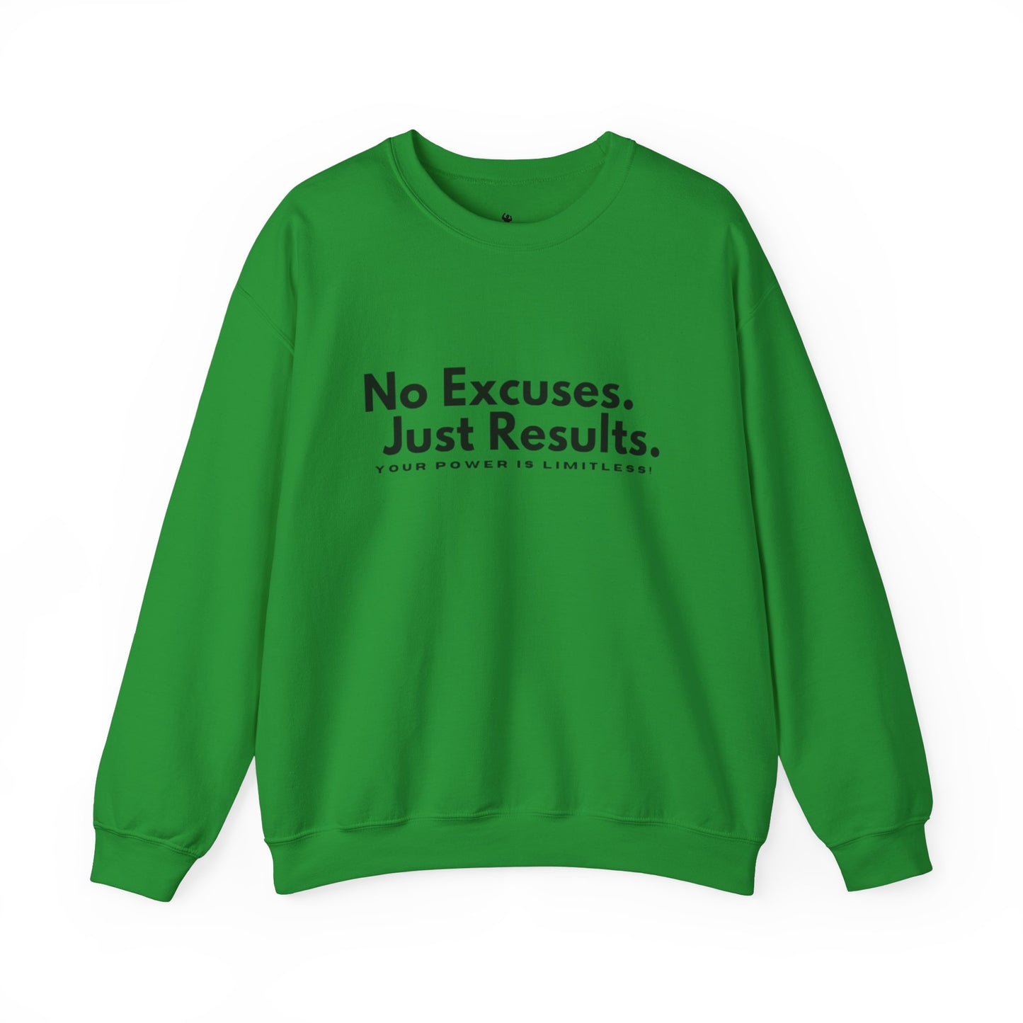 No Excuses. Just Results. Crewneck Sweatshirt