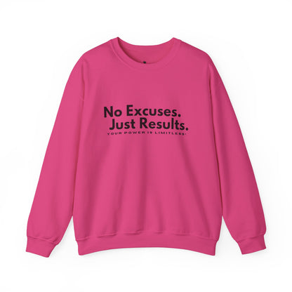 No Excuses. Just Results. Crewneck Sweatshirt