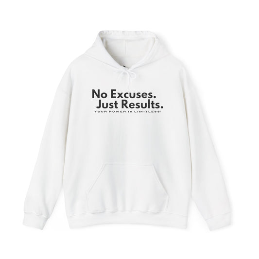 No Excuses. Just Results. Hooded Sweatshirt