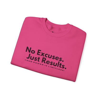 No Excuses. Just Results. Crewneck Sweatshirt